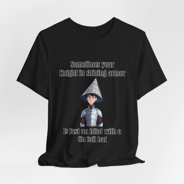 Knight in Shining Armor Unisex Jersey Short Sleeve Tee - Image 65