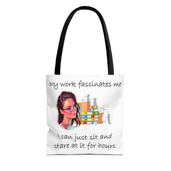 My Work Fascinates Me Tote Bag (AOP)