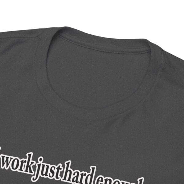 I Work Just Hard Enough Unisex Heavy Cotton Tee - Image 226