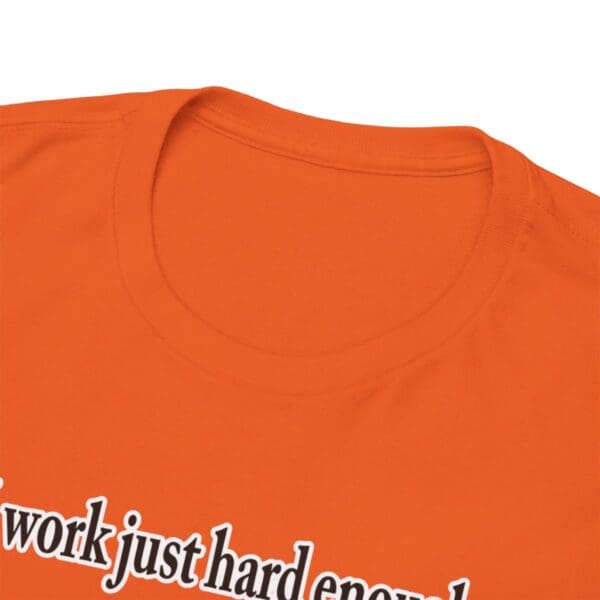 I Work Just Hard Enough Unisex Heavy Cotton Tee - Image 118