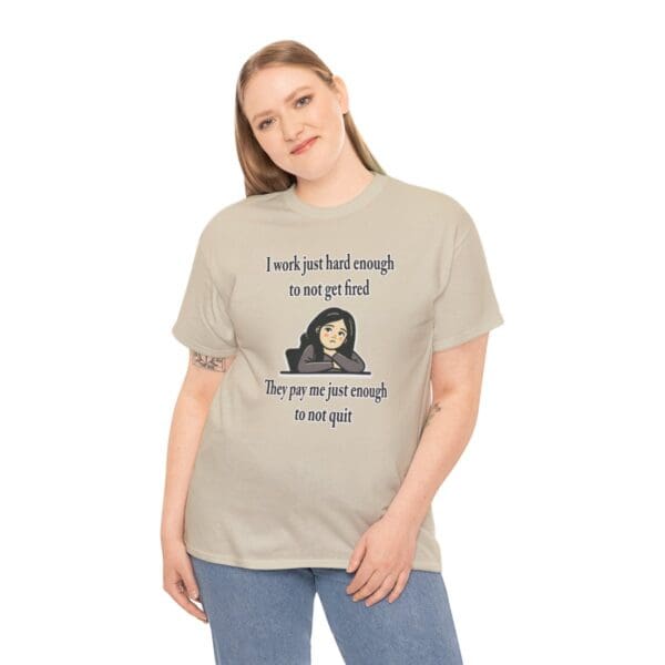 I Work Just Hard Enough Unisex Heavy Cotton Tee - Image 67