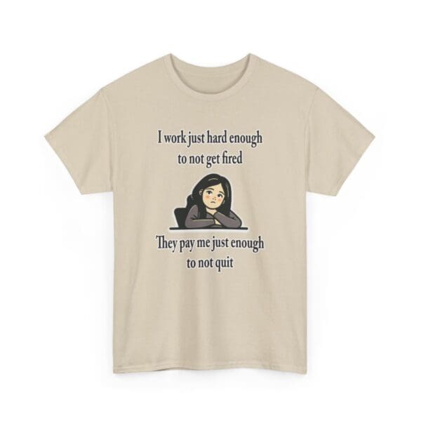 I Work Just Hard Enough Unisex Heavy Cotton Tee - Image 58