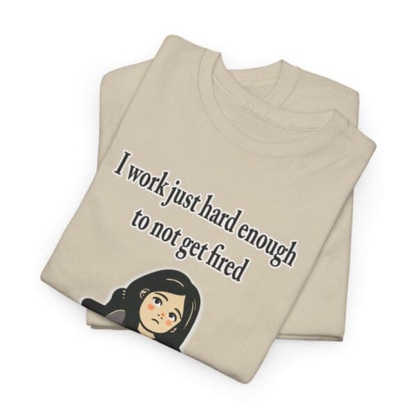 I Work Just Hard Enough Unisex Heavy Cotton Tee - Image 60