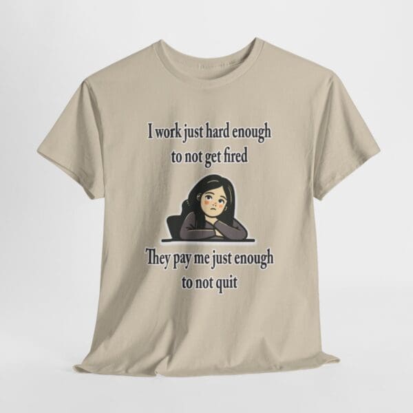 I Work Just Hard Enough Unisex Heavy Cotton Tee - Image 61