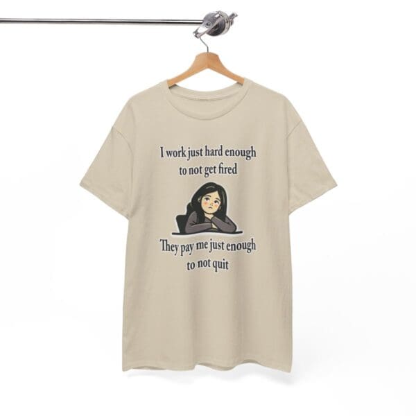 I Work Just Hard Enough Unisex Heavy Cotton Tee - Image 62