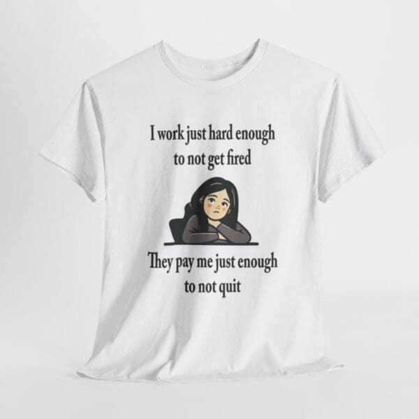 I Work Just Hard Enough Unisex Heavy Cotton Tee - Image 7