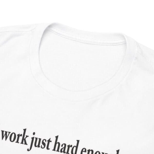 I Work Just Hard Enough Unisex Heavy Cotton Tee - Image 10