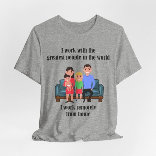 I Work With The Greatest People Unisex Jersey Short Sleeve Tee - Image 3