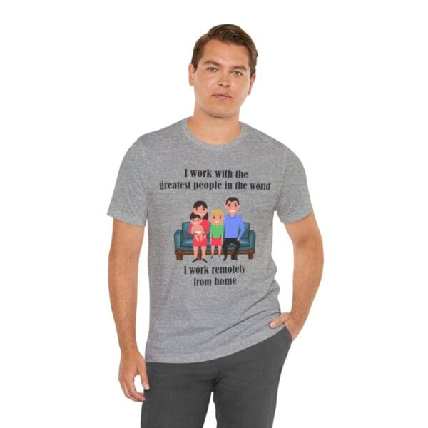 I Work With The Greatest People Unisex Jersey Short Sleeve Tee - Image 8