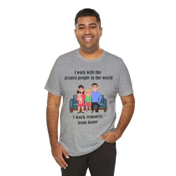 I Work With The Greatest People Unisex Jersey Short Sleeve Tee - Image 9