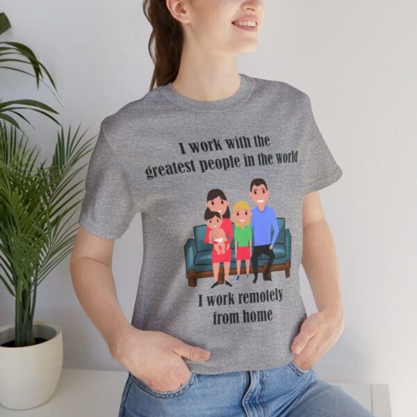 I Work With The Greatest People Unisex Jersey Short Sleeve Tee - Image 16