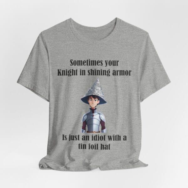 Knight in Shining Armor Unisex Jersey Short Sleeve Tee - Image 413