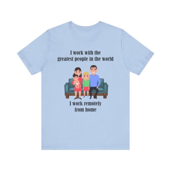 I Work With The Greatest People Unisex Jersey Short Sleeve Tee - Image 189