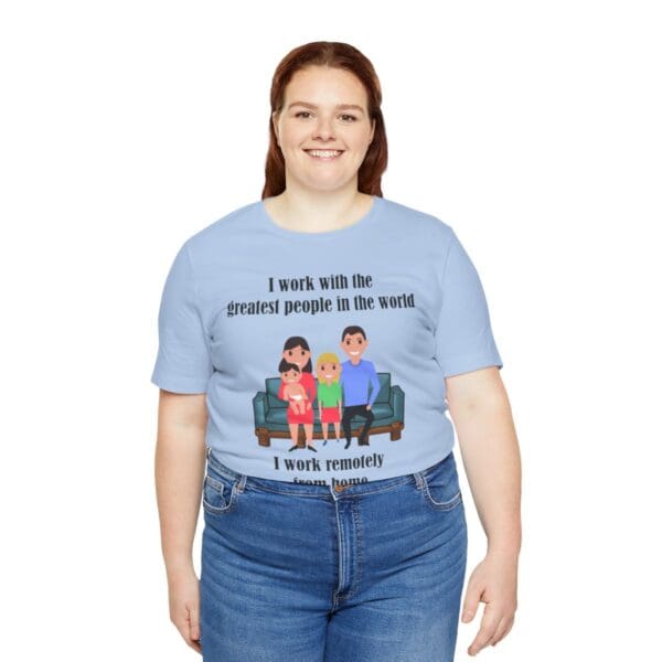 I Work With The Greatest People Unisex Jersey Short Sleeve Tee - Image 200