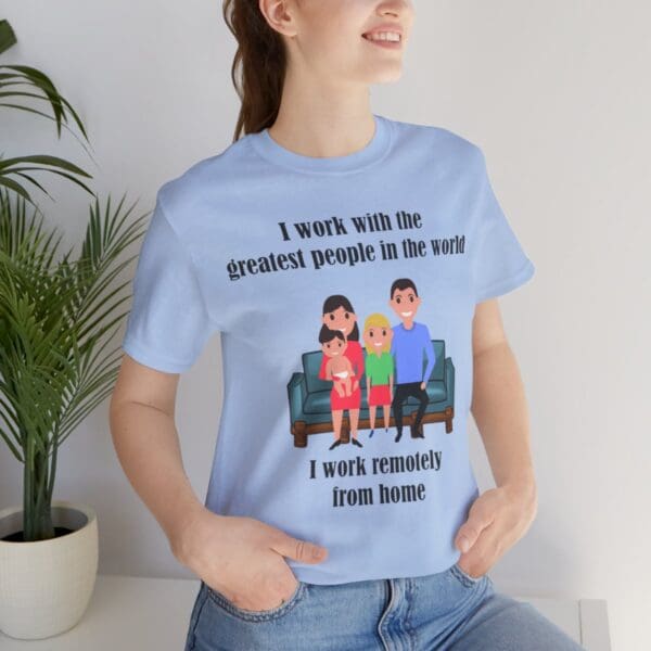 I Work With The Greatest People Unisex Jersey Short Sleeve Tee - Image 206