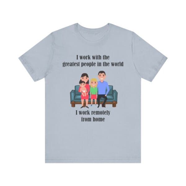 I Work With The Greatest People Unisex Jersey Short Sleeve Tee - Image 212