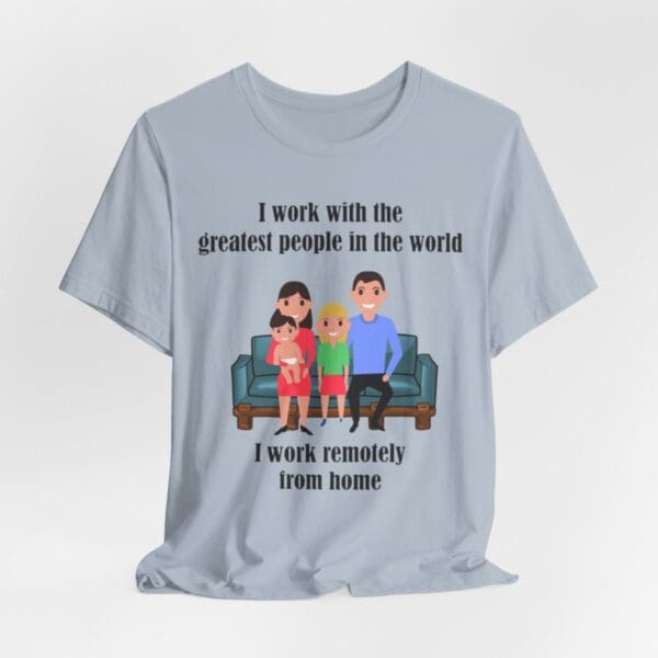 I Work With The Greatest People Unisex Jersey Short Sleeve Tee - Image 215