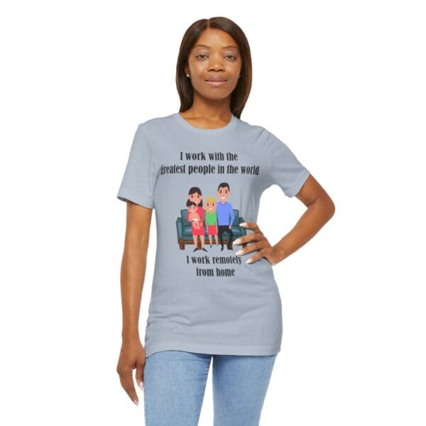 I Work With The Greatest People Unisex Jersey Short Sleeve Tee - Image 228