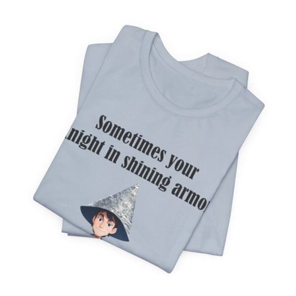 Knight in Shining Armor Unisex Jersey Short Sleeve Tee - Image 383