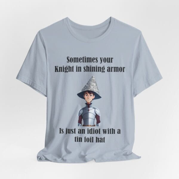 Knight in Shining Armor Unisex Jersey Short Sleeve Tee - Image 384