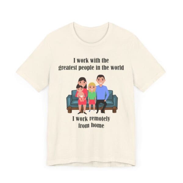 I Work With The Greatest People Unisex Jersey Short Sleeve Tee - Image 63