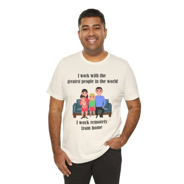 I Work With The Greatest People Unisex Jersey Short Sleeve Tee - Image 69