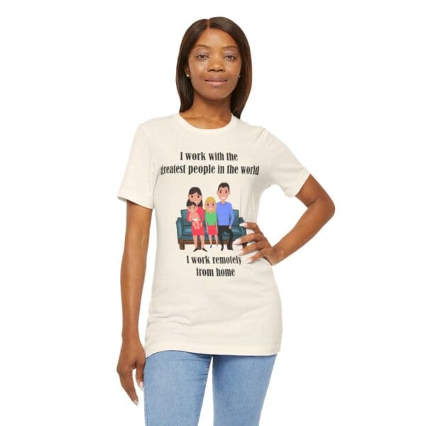 I Work With The Greatest People Unisex Jersey Short Sleeve Tee - Image 72