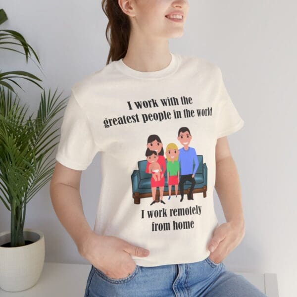 I Work With The Greatest People Unisex Jersey Short Sleeve Tee - Image 73