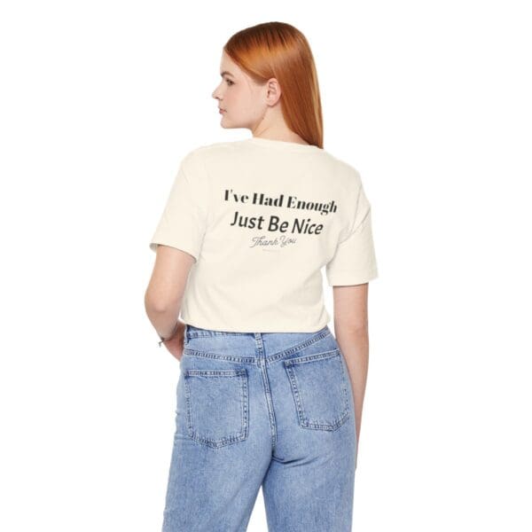 The Original I've Had Enough Unisex Jersey Short Sleeve Tee - Image 106