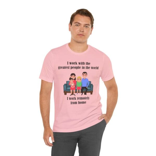 I Work With The Greatest People Unisex Jersey Short Sleeve Tee - Image 289