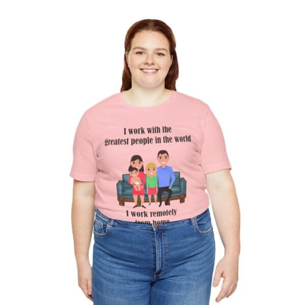 I Work With The Greatest People Unisex Jersey Short Sleeve Tee - Image 290