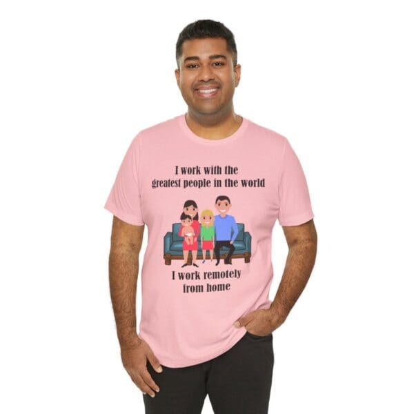 I Work With The Greatest People Unisex Jersey Short Sleeve Tee - Image 291