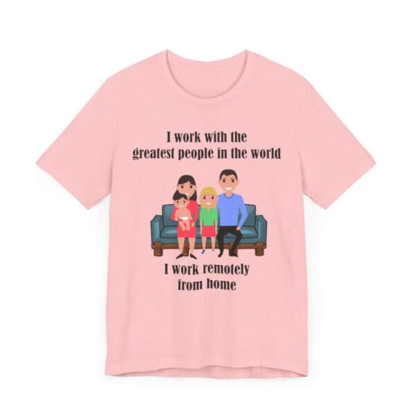 I Work With The Greatest People Unisex Jersey Short Sleeve Tee - Image 280