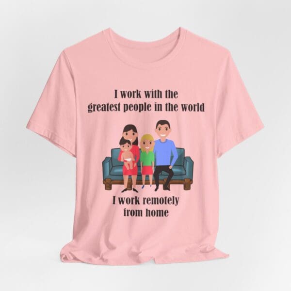 I Work With The Greatest People Unisex Jersey Short Sleeve Tee - Image 282