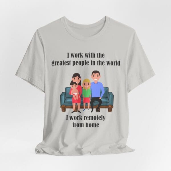 I Work With The Greatest People Unisex Jersey Short Sleeve Tee - Image 90