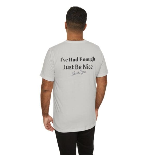 The Original I've Had Enough Unisex Jersey Short Sleeve Tee - Image 17