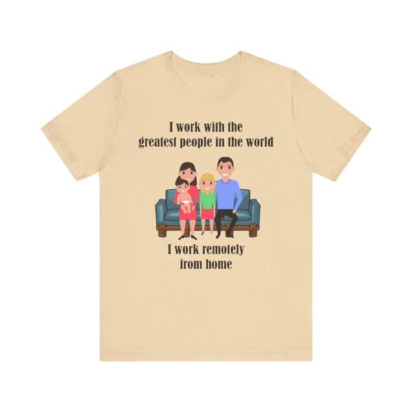 I Work With The Greatest People Unisex Jersey Short Sleeve Tee - Image 75