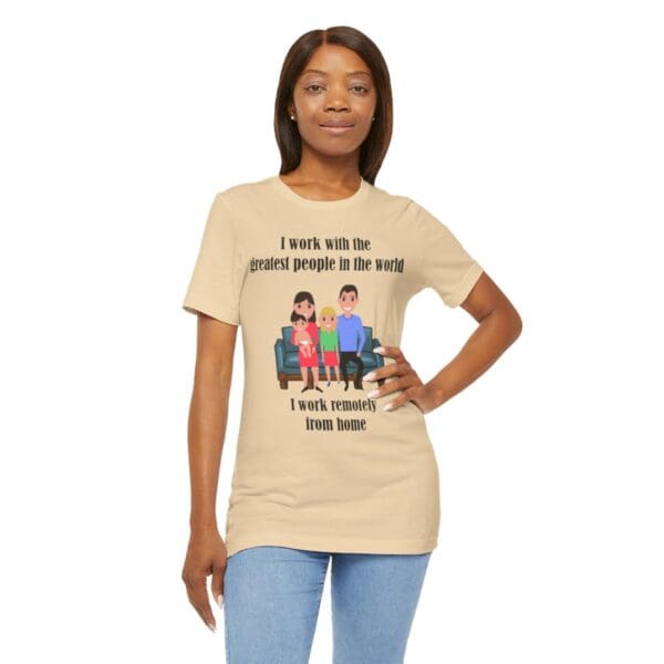 I Work With The Greatest People Unisex Jersey Short Sleeve Tee - Image 85