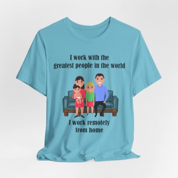 I Work With The Greatest People Unisex Jersey Short Sleeve Tee - Image 168