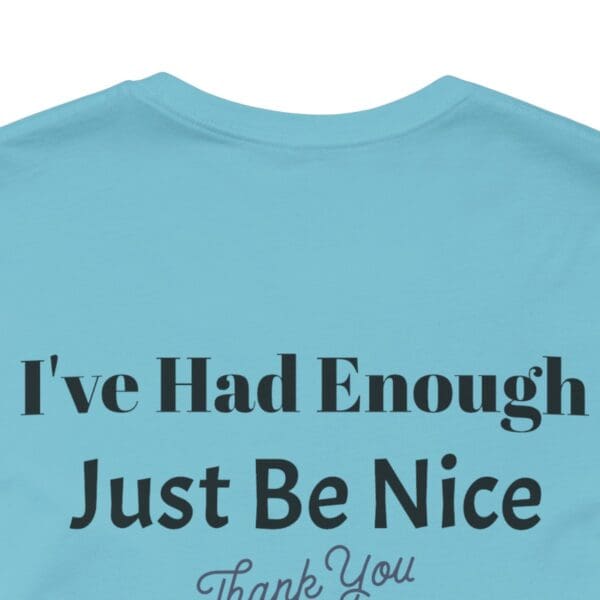 The Original I've Had Enough Unisex Jersey Short Sleeve Tee - Image 214