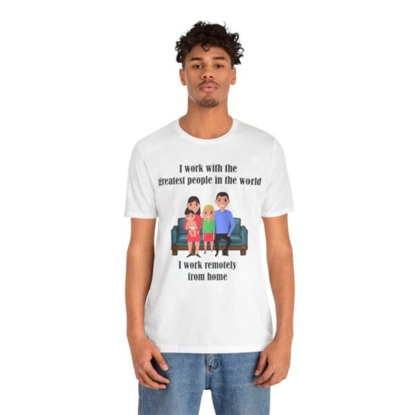 I Work With The Greatest People Unisex Jersey Short Sleeve Tee - Image 24