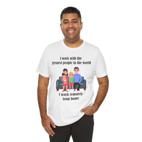 I Work With The Greatest People Unisex Jersey Short Sleeve Tee - Image 27