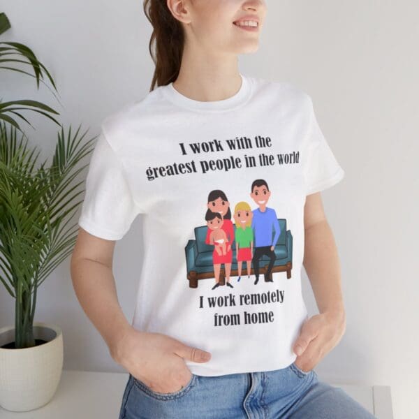 I Work With The Greatest People Unisex Jersey Short Sleeve Tee - Image 31