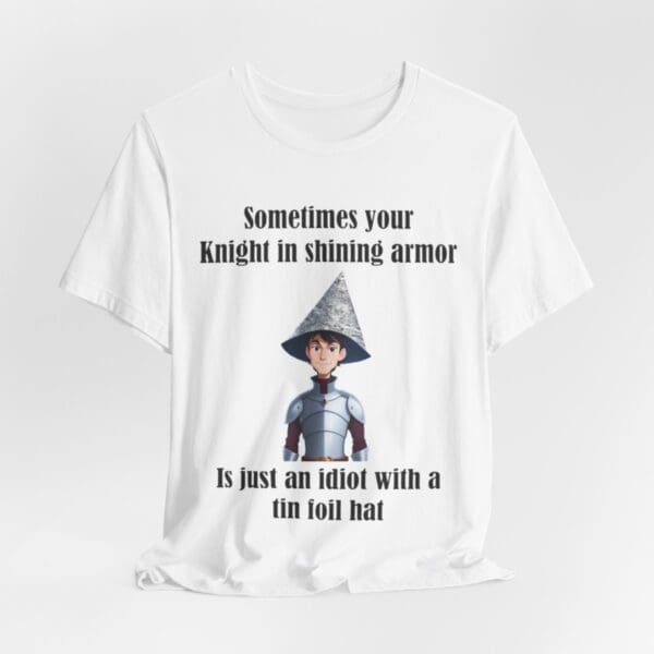 Knight in Shining Armor Unisex Jersey Short Sleeve Tee - Image 36