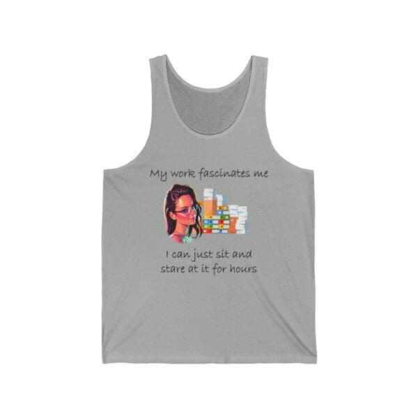 My Work Fascinates Me Unisex Jersey Tank