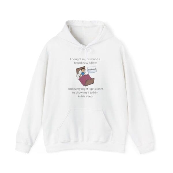 I Bought My Husband a Pillow Unisex Heavy Blend™ Hooded Sweatshirt