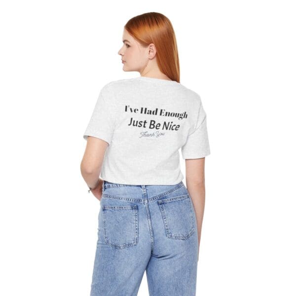 The Original I've Had Enough Unisex Jersey Short Sleeve Tee - Image 77