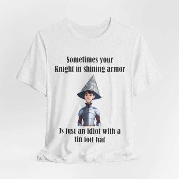 Knight in Shining Armor Unisex Jersey Short Sleeve Tee - Image 65