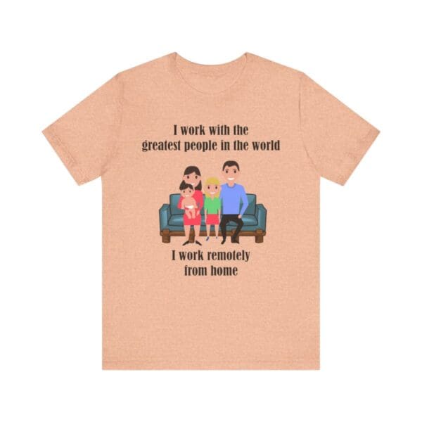 I Work With The Greatest People Unisex Jersey Short Sleeve Tee - Image 106