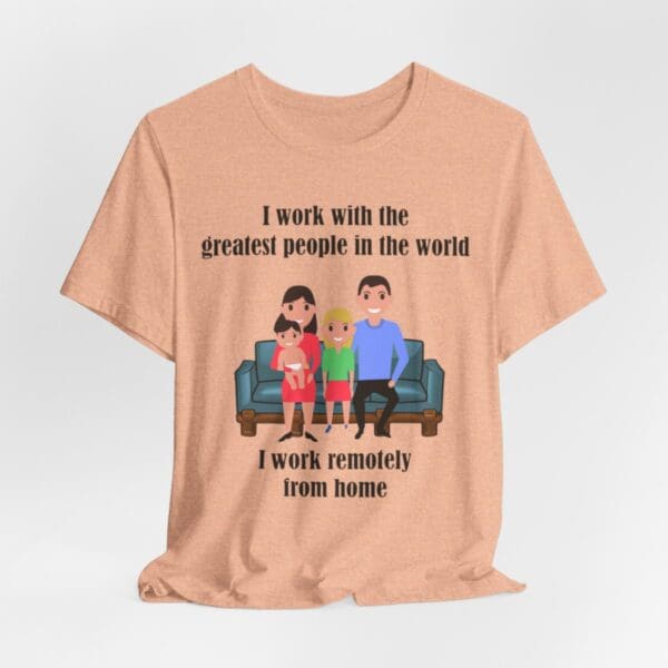 I Work With The Greatest People Unisex Jersey Short Sleeve Tee - Image 111